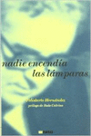 NADIE ENCEND�A LAS L�MPARAS
