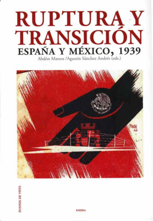 RUPTURA Y TRANSICIN,  ESPAA MEXICO 1939