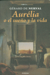AUR�LIA O EL SUE�O Y LA VIDA