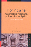 POINCAR�. MATERM�TICO VISIONARIO, POLIT�CNICO ESC�PTICO