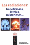 LAS RADIACIONES: BENEFICIOSAS, LETALES, MISTERIOSAS?