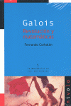 GALOIS. REVOLUCI�N Y MATEM�TICAS