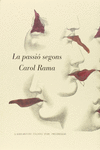 LA PASSI� SEGONS CAROL RAMA