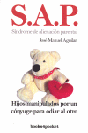 S.A.P. S�NDROME DE ALIENACI�N PARENTAL
