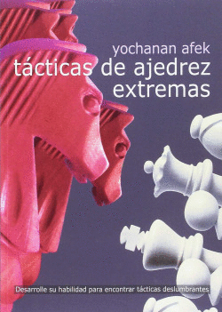 T�CTICAS DE AJEDREZ EXTREMAS