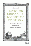 LEYENDAS URBANAS DE LA HISTORIA DE ESPA�A