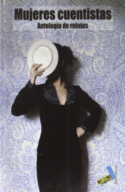 MUJERES CUENTISTAS. ANTOLOG�A DE RELATOS