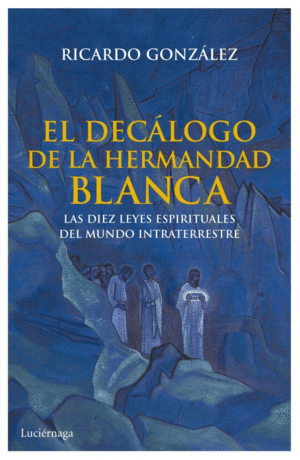 EL DECLOGO DE LA HERMANDAD BLANCA