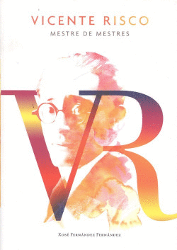 VICENTE RISCO, MESTRE DE MESTRES