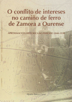 O CONFLITO DE INTERESES NO CAMI�O DE FERRO DE ZAMORA A OURENSE