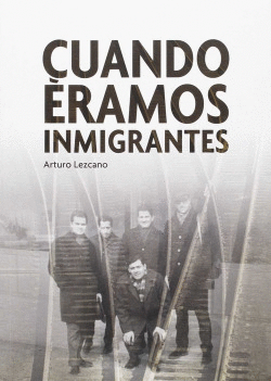 CUANDO �RAMOS INMIGRANTES