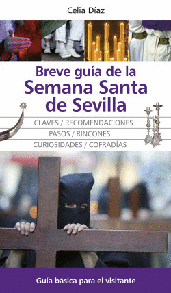 BREVE GU�A DE LA SEMANA SANTA DE SEVILLA