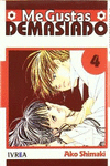 ME GUSTAS DEMASIADO 04 (COMIC) (ULTIMO NUMERO)