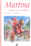 MARTINA, PRINCESAS Y CABALLEROS