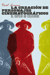 LA CREACI�N DE PERSONAJES CINEMATOGR�FICOS