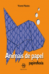 PAPIROFLEXIA. ANIMAIS DE PAPEL