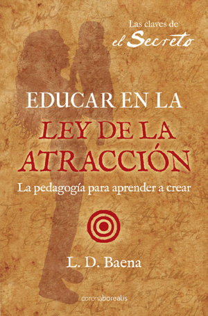 EDUCAR EN LA LEY DE ATRACCI�N