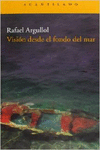 VISI�N DESDE EL FONDO DEL MAR