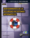 MANTENIMIENTO DE LA SEGURIDAD EN SISTEMAS INFORM�TICOS (MF0959_2)