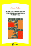 40 ANT�DOTOS CONTRA LOS VENENOS DE LA LING��STICA TRADICIONAL
