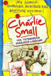 DIARIO DE CHARLIE SMALL. LOS TEMERARIOS FORAJIDOS DE DESTINO