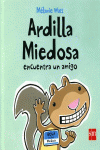 LA ARDILLA MIEDOSA ENCUENTRA UN AMIGO (TAPA BLANDA)