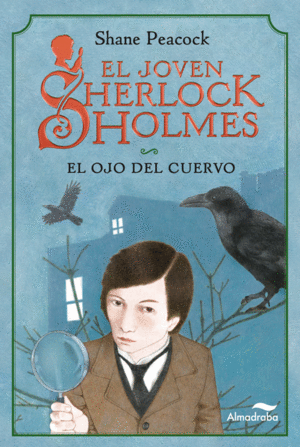 EL JOVEN SHERLOCK HOLMES. EL OJO DEL CUERVO