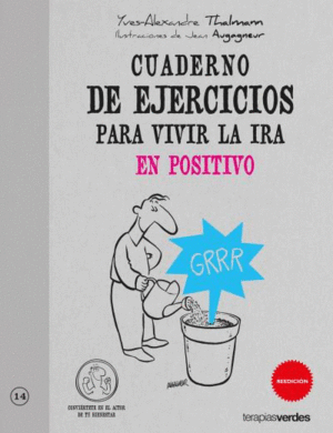 CUADERNO DE EJERCICIOS. VIVIR LA IRA EN POSITIVO