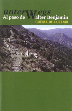 UNTERWEGS. AL PASO DE WALTER BENJAMIN