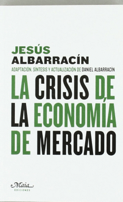 LA CRISIS DE LA ECONOM�A DE MERCADO