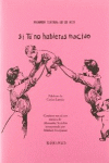 SI T� NO HUBIERAS NACIDO