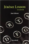 J�R�ME LINDON, MI EDITOR