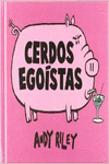 CERDOS EGO�STAS