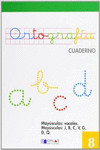 ORTOGRAFIA 8 - MAY�SCULAS: VOCALES. MAY�SCULAS: J,B,C,V,G,D,Q