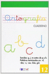 ORTOGRAFIA 12 - SONIDOS: G, J. M ANTES DE P Y B. (-D, -DES; -Z, -CES). G�E, G�I.