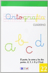 ORTOGRAFIA 22 - EL PUNTO, LA COMA Y LOS DOS PUNTOS. LL, Y, J. D Y Z FINAL