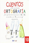 CUENTOS PARA APRENDER ORTOGRAFA - 10 
