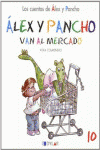 ALEX Y PANCHO VAN AL MERCADO - CUENTO 10 ���������������������������������������