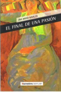 EL FINAL DE UNA PASI�N