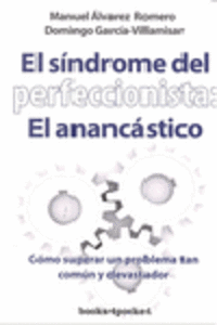 EL S�NDROME DEL PERFECCIONISTA. EL ANANC�STICO
