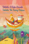 VALENT�N, EL PULPO ATREVIDO = VALENTIN, THE DARING OCTOPUS