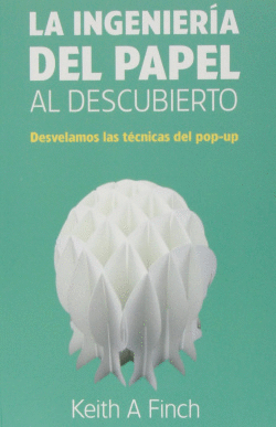 LA INGENIER�A DEL PAPEL AL DESCUBIERTO