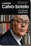 LEOPOLDO CALVO-SOTELO							UN RETRATO INTELECTUAL