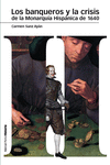 BANQUEROS Y LA CRISIS DE LA MONARQU�A HISP�NICA DE 1640, LOS