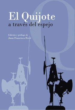 EL QUIJOTE A TRAV�S DEL ESPEJO