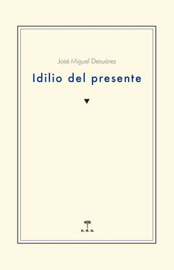 IDILIO DEL PRESENTE