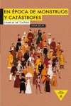 EN EPOCA DE MONSTRUOS Y CATASTROFES