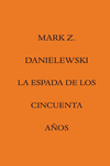 LA ESPADA DE LOS CINCUENTA AOS
