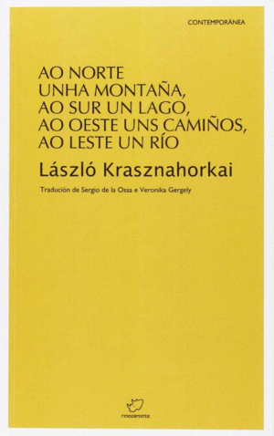 AO NORTE UNHA MONTAA, AO SUR UN LAGO, AO OESTE UNS CAMIOS, AO LESTE UN RO