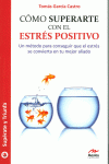 C�MO SUPERARTE CON EL ESTR�S POSITIVO